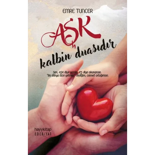 Aşk Kalbin Duasıdır