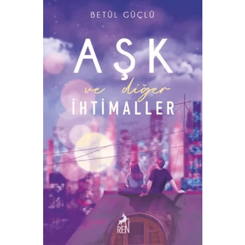 Aşk ve Diğer İhtimaller