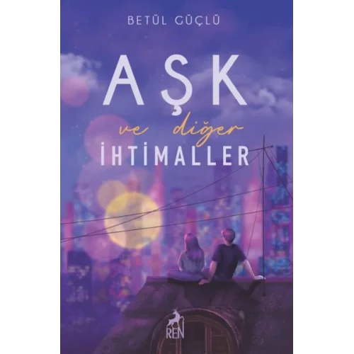 Aşk ve Diğer İhtimaller (Ciltli)
