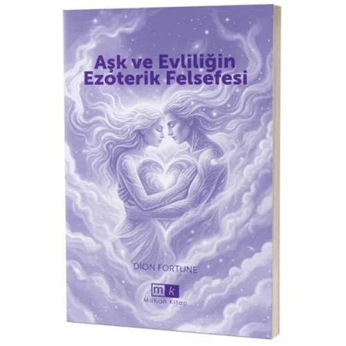Aşk ve Evliliğin Ezoterik Felsefesi