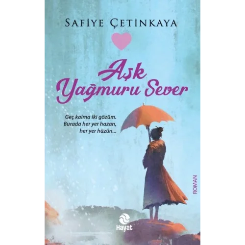Aşk Yağmuru Sever