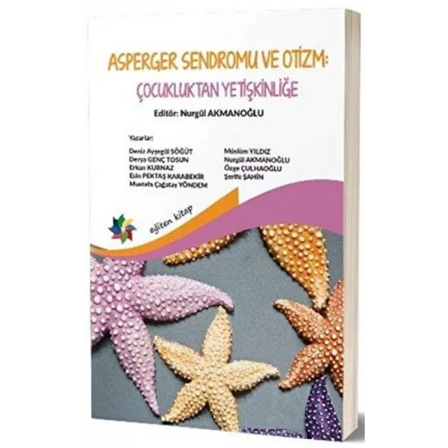 Asperger Sendromu ve Otizm: Çocukluktan Yetişkinliğe