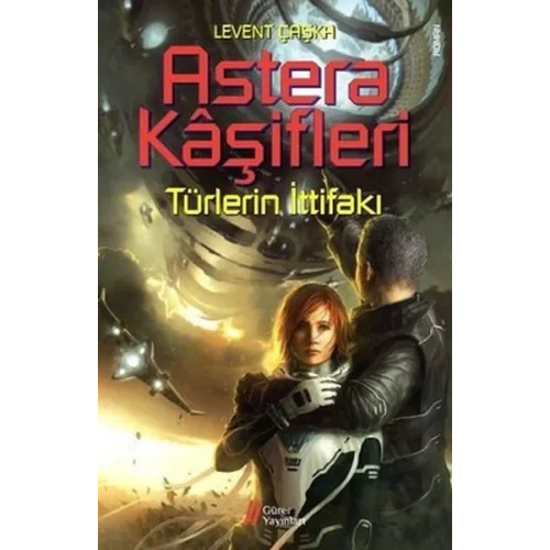 Astera Kaşifleri 2-Türlerin İttifakı