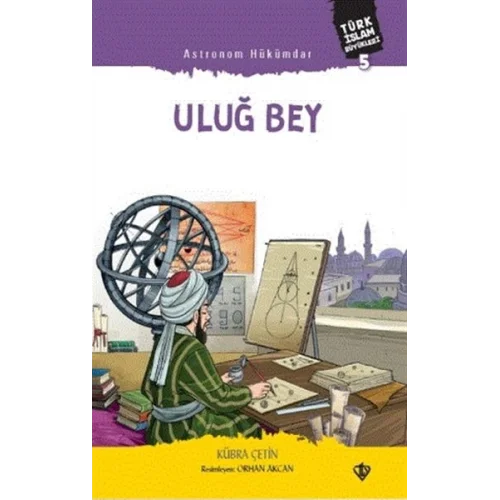 Astronom Hükümdar Uluğ Bey