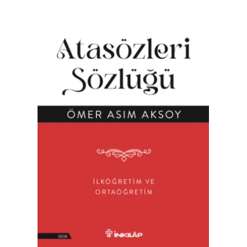 Atasözleri Sözlüğü - İlköğretim  ve Ortaöğretim