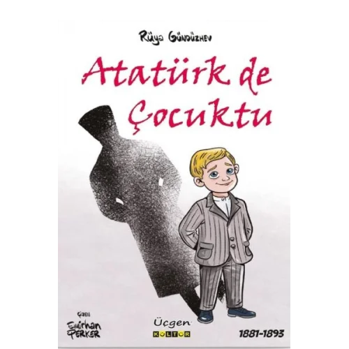 Atatürk de Çocuktu