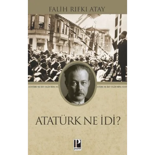 Atatürk Ne İdi?