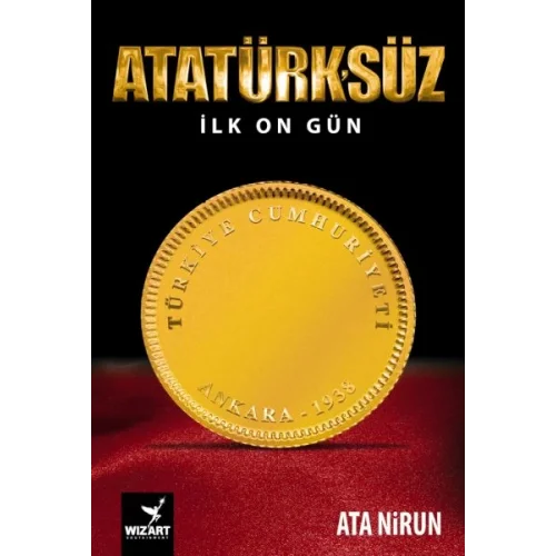 Atatürksüz İlk On Gün