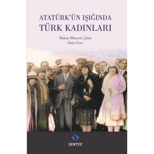 Atatürkün Işığında Türk Kadınları