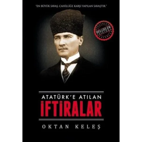 Atatürk’e Atılan İftiralar