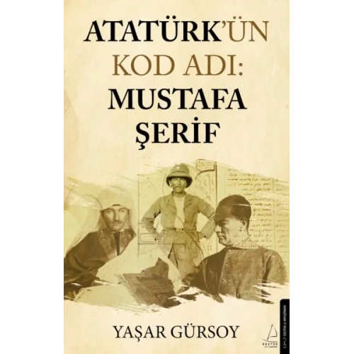 Atatürk’ün Kod Adı: Mustafa Şerif