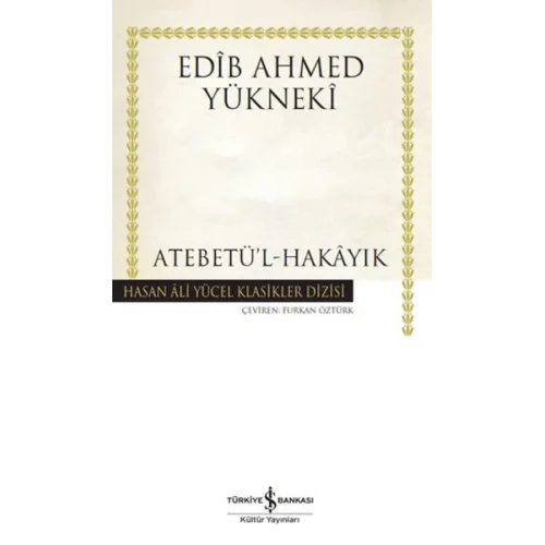 Atebetül-Hakayık - Hasan Ali Yücel Klasikleri