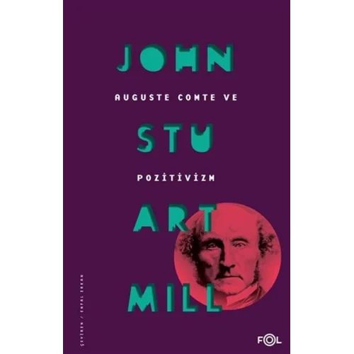 Auguste Comte ve Pozitivizm