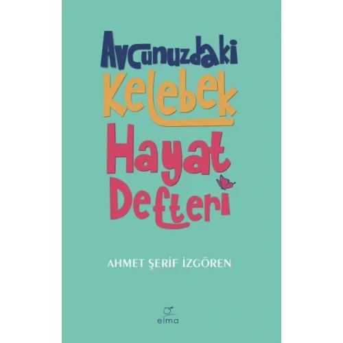 Avcunuzdaki Kelebek Hayat Defteri