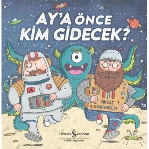 Aya Önce Kim Gidecek?