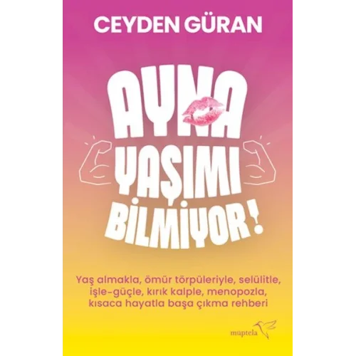 Ayna Yaşımı Bilmiyor