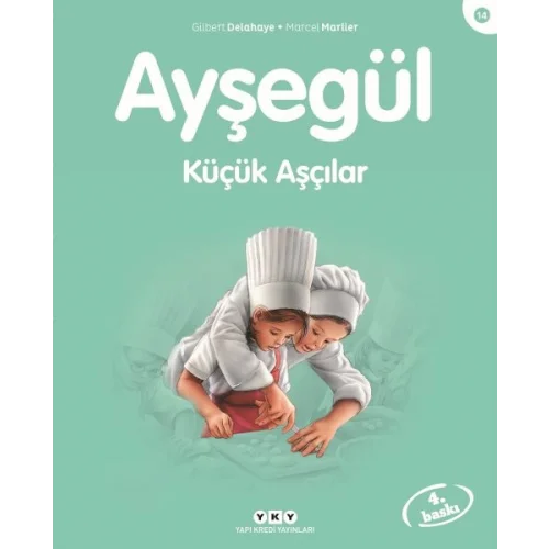 Ayşegül Serisi 14 - Küçük Aşçılar