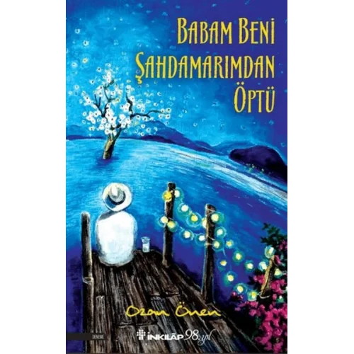 Babam Beni Şahdamarımdan Öptü