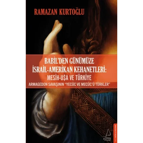Babil’den Günümüze İsrail-Amerikan Kehanetleri