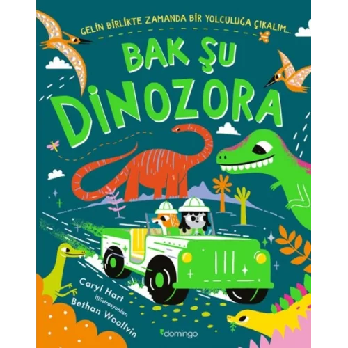 Bak Şu Dinozora - Gelin Birlikte Zamanda Bir Yolculuğa Çıkalım