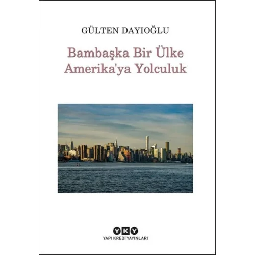 Bambaşka Bir Ülke Amerikaya Yolculuk