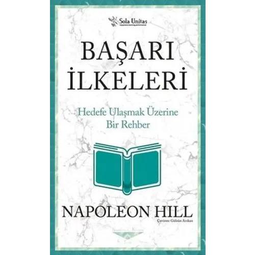 Başarı İlkeleri - Kısaltılmış Klasikler Serisi