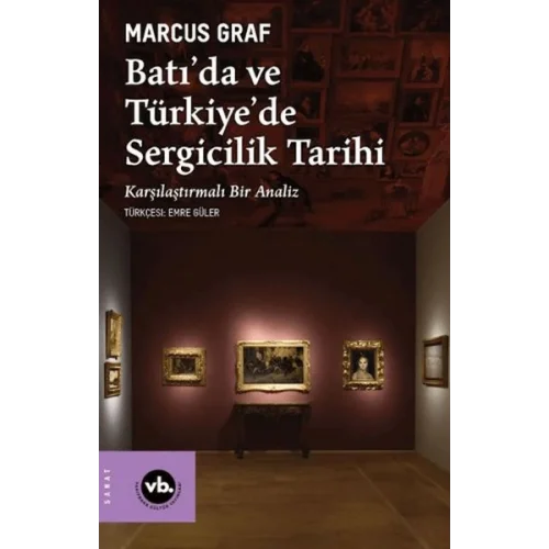 Batıda ve Türkiyede Sergicilik Tarihi