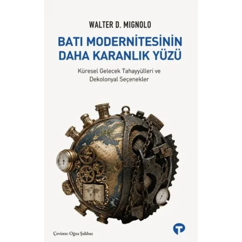 Batı Modernitesinin Daha Karanlık Yüzü