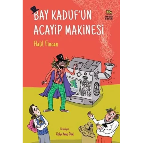 Bay Kaduf’un Acayip Makinesi