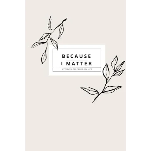 Because I Matter: Daily Gratitude Journal