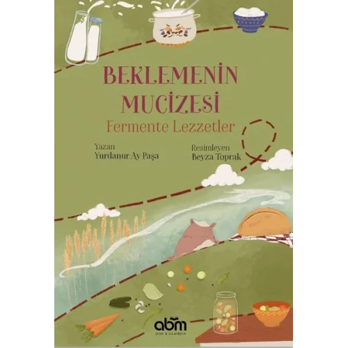 Beklemenin Mucizesi Fermente Lezzetler