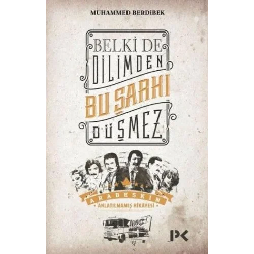 Belki de Dilimden Bu Şarkı Düşmez