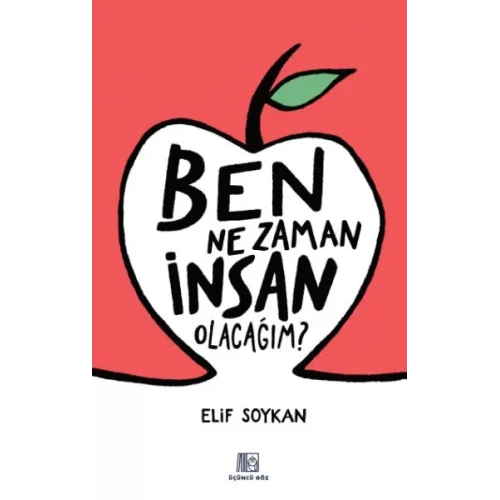Ben Ne Zaman İnsan Olacağım?