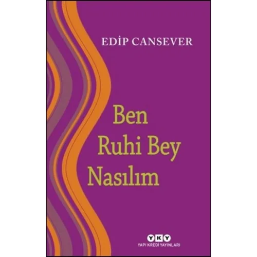 Ben Ruhi Bey Nasılım