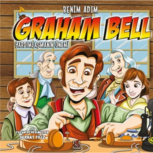 Benim Adım Graham Bell -Yardımlaşmanın Önemi