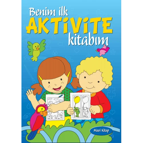 Benim İlk Aktivite Kitabım (Mavi Kitap)