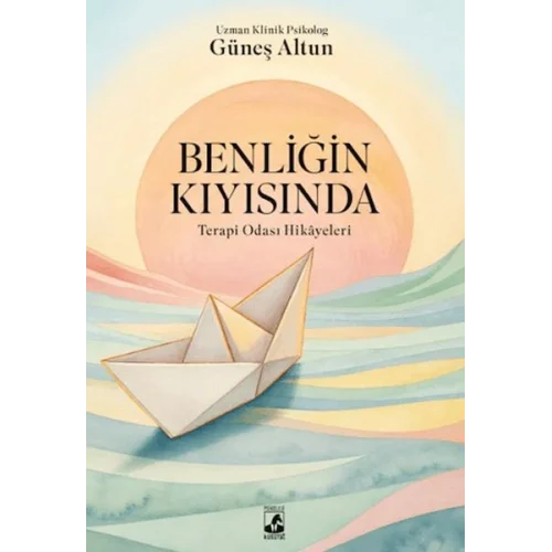 Benliğin Kıyısında: Terapi Odası Hikayeleri