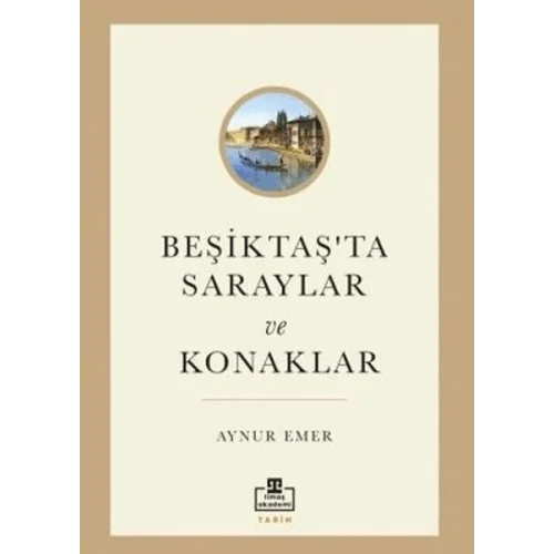 Beşiktaş’ta Saraylar ve Konaklar