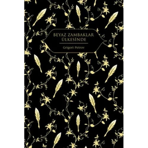 Beyaz Zambaklar Ülkesinde (Altın Yaldızlı - Ciltli)