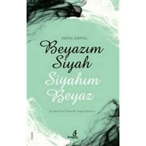 Beyazım Siyah Siyahım Beyaz