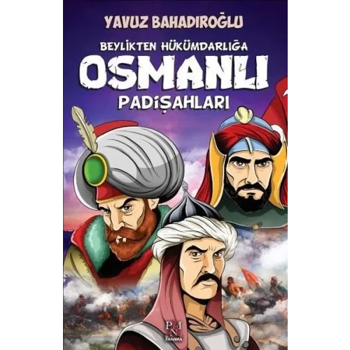 Beylikten Hükümdara Osmanlı Padişahları (Çocuk)