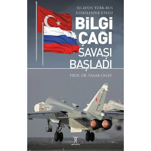 Bilgi Çağı Savaşı Başladı - Su-24ün Türk-Rus İlişkilerine Etkisi