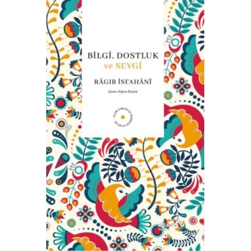 Bilgi, Dostluk ve Sevgi