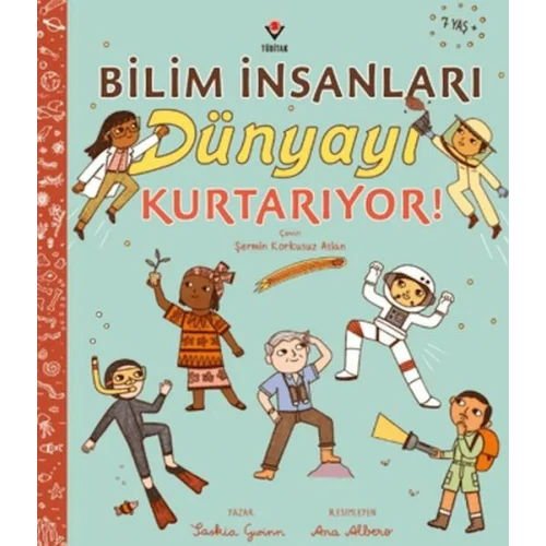Bilim İnsanları Dünyayı Kurtarıyor!