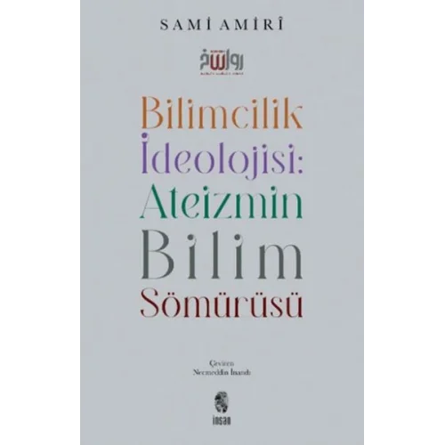 Bilimcilik İdeolojisi Ateizmin Bilim Sömürüsü