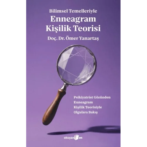 Bilimsel Temelleriyle Enneagram Kişilik Teorisi