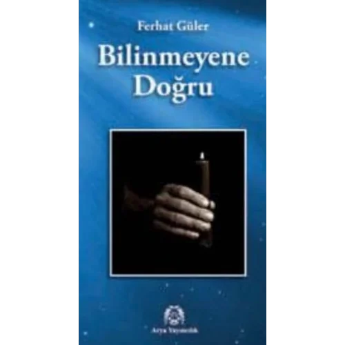 Bilinmeyene Doğru