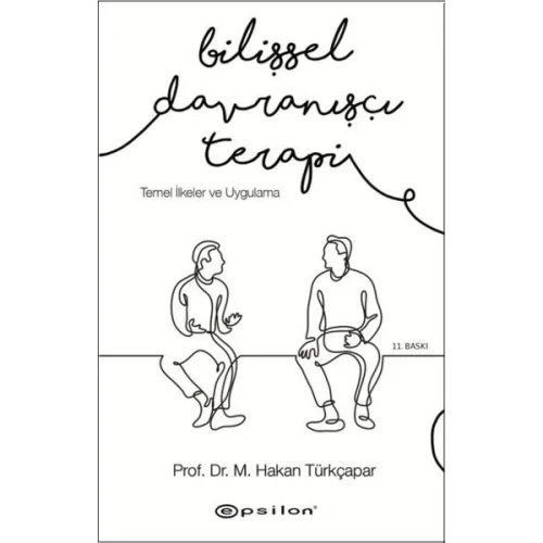 Bilişsel Davranışçı Terapi - Temel İlkeler ve Uygulama