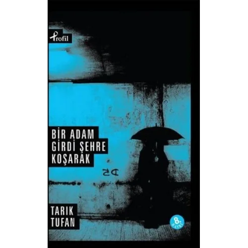 Bir Adam Girdi Şehre Koşarak