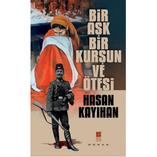 Bir Aşk, Bir Kurşun ve Ötesi